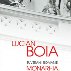 Suveranii României. Monarhia, o soluție? - Paperback brosat - Lucian Boia - Humanitas
