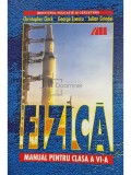 Christopher Clark - Fizica - Manual pentru clasa a VI-a (Editia: 2017)