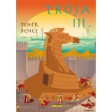 Tr&oacute;ja III. - Feh&eacute;r Bence