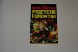 Prietenii fundatiei - Isaac Asimov