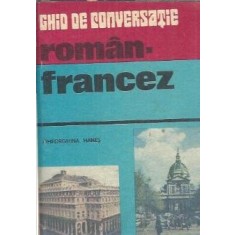 Ghid de conversatie roman-francez - Gheorghina Hanes