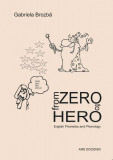 From Zero to Hero: English phonetics and phonology - Paperback brosat - Gabriela Anidora Brozbă - Ars Docendi