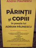 Andrei Paunescu - Parintii si copiii in poezia lui Adrian Paunescu (editia 2019)
