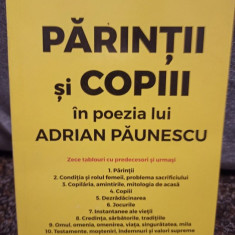 Andrei Paunescu - Parintii si copiii in poezia lui Adrian Paunescu (editia 2019)