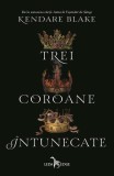 Trei coroane &icirc;ntunecate (Vol. 1) - Paperback brosat - Kendare Blake - Leda