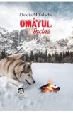 Omatul incins - Ovidiu Mihalache