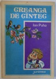 CREANGA DE CANTEC de ION PUHA , ilustratii de MIRCEA ISPIR , 1981