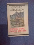 W2 Cantecul Stepei. Cantecul Muntilor - Cinghiz Aitmatov