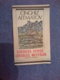 A2d Cantecul Stepei. Cantecul Muntilor - Cinghiz Aitmatov