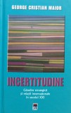 Incertitudine - George Cristian Maior ,558687, 2014, Rao