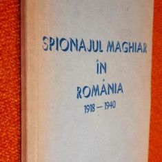 Spionajul maghiar in Romania (1918-1940) – Ioan Dumitru