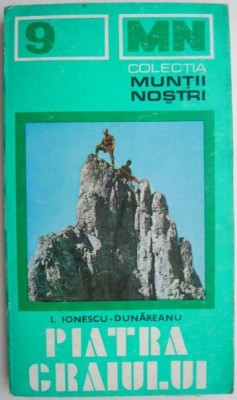 Piatra Craiului. Ghid turistic (Muntii nostri 9) &amp;ndash; I. Ionescu-Dunareanu foto