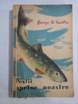 PESTII APELOR NOASTRE - George D. Vasiliu foto