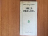 g2 FIRUL DE IARBA - HORIA UNGUREANU