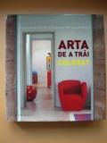 STAFFORD CLIFF - ARTA DE A TRAI COLORAT