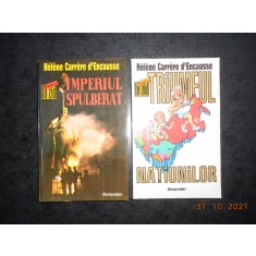HELENE CARRERE D`ENCAUSSE - IMPERIUL SPULBERAT / TRIUMFUL NATIUNILOR (1993)