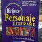 DICTIONAR DE PERSONAJE LITERARE PENTRU GIMNAZIU SI LICEU - CONSTANTA BARBOI