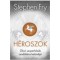 H&eacute;roszok - &Oacute;kori szuperhős&ouml;k csod&aacute;latos kalandjai - Stephen Fry