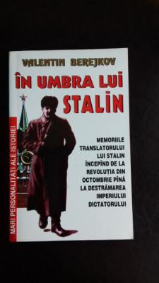 IN UMBRA LUI STALIN , VALENTIN BEREJKOV foto