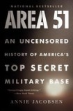 Area 51: An Uncensored History of America&#039;s Top Secret Military Base