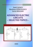 Advanced electric circuits. Selected topics - Emil Cazacu, Marilena Stanculescu, Sorin Deleanu