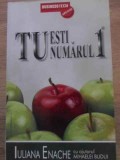 Tu Esti Numarul 1 - Iuliana Enache, Mihaela Budui, BusinessTech, Psihologie, 2010, Paperback, Stare Foarte Buna