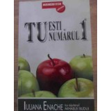 TU ESTI NUMARUL 1-IULIANA ENACHE, MIHAELA BUDUI-232091