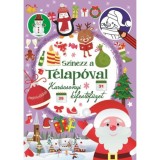 Sz&iacute;nezz a T&eacute;lap&oacute;val - Kar&aacute;csonyi kifestőf&uuml;zet