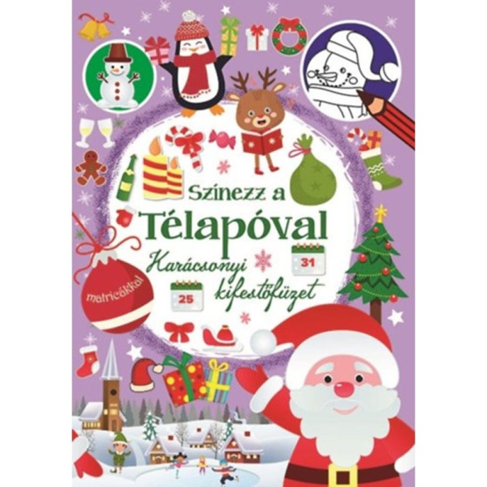 Sz&iacute;nezz a T&eacute;lap&oacute;val - Kar&aacute;csonyi kifestőf&uuml;zet