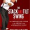 The Stack and Tilt Swing: The Definitive Guide to the Swing That Is Remaking Golf