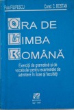 Ora de limba romana. Exercitii de gramatica si de vocabular pentru examenele de admitere in licee si facultati &ndash; Puiu Filipescu, Const. C. Bostan