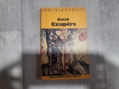 Cazul Exupere de Henry de Montherlant foto