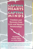 CAPTIVE HEARTS, CAPTIVE MINDS. FREEDOM AND RECOVERY FROM CULTS AND ABUSIVE RELATIONSHIPS-MADELEINE LANDAU TOBIAS