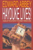 Hayduke Lives! - Roman de Edward Abbey, Carte Straina in Engleza, Actiune Aventura Ecologista