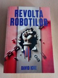 Revolta robotilor - David Icke