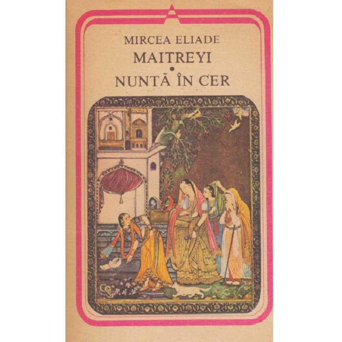 Mircea Eliade - Maitreyi - Nunta in cer - 105318