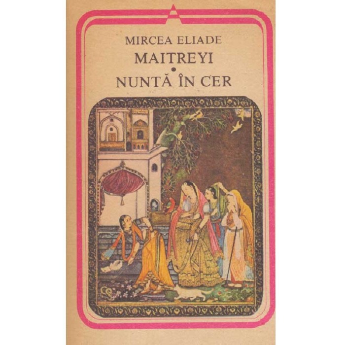 Mircea Eliade - Maitreyi - Nunta in cer - 105318