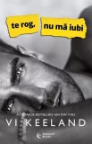 Te rog, nu ma iubi - Bookzone