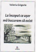 La inceput ce usor ma bucuram ca exist foto