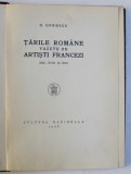 TARILE ROMANE VAZUTE DE ARTISTI FRANCEZI , SECOLELE XVIII - XIX de G. OPRESCU , 1926