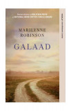 Galaad - Paperback brosat - Marilynne Robinson - Litera