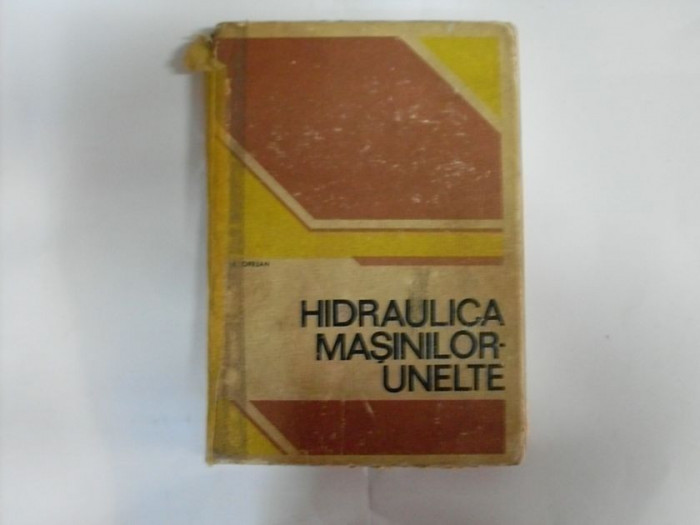 Hidraulica Masinilor Unelte - A. Oprean ,551656