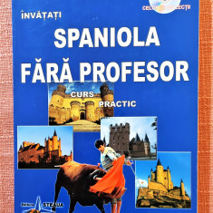 Invatati spaniola fara profesor. Curs practic. Contine CD - Ana-Maria Cazacu,