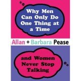 Why Men Can Only Do One Thing at a Time Women Never Stop Talking | Barbara Pease, Allan Pease, Orion Publishing Co