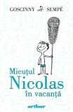Micutul Nicolas 3. Micutul Nicolas In Vacanta, Rene Goscinny, Jean-Jacques Sempe - Editura Art