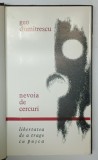 NEVOIA DE CERCURI de GEO DUMITRESCU , 1966 * EXEMPLAR RELEGAT