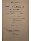 Ferdinand Brunetiere - L&#039;evolution de la poesie lyrique en france au dix-neuvieme siecle (Editia: 1913)