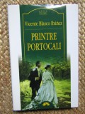 Printre Portocali - Vicente Blasco Ibanez, Leda Clasic, Editie de Lux, Coperta Cartonata