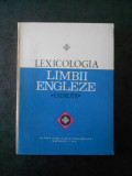 LEXICOLOGIA LIMBII ENGLEZA. EXERCITII