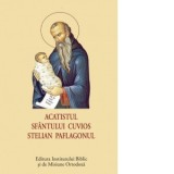 Acatistul Sfantului Cuvios Stelian Paflagonul (format mic) - Aprobarea Sfantului Sinod